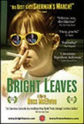 Bright Leaves - movie with Patricia Neal.