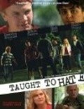Taught to Hate is the best movie in Justin Scalzo filmography.