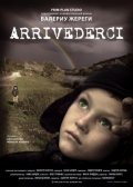 Arrivederci film from Valeriu Jereghi filmography.