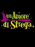 Un amore di strega film from Angelo Longoni filmography.
