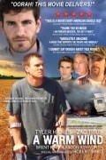 A Warm Wind is the best movie in Brent King filmography.