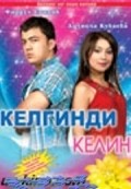 Kelgindi Kelin is the best movie in Dilnoza Kubaeva filmography.