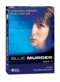 TV series Blue Murder  (serial 2003-2009).