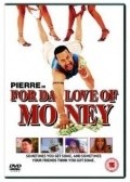 For da Love of Money film from Pierre Edwards filmography.