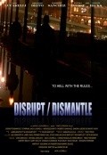 Film Disrupt/Dismantle.