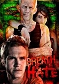 Breath of Hate - movie with Ezra Buzzington.