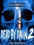 Dead by Dawn 2: The Return is the best movie in Nigel Hartwell filmography.