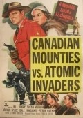Canadian Mounties vs. Atomic Invaders - movie with Harry Lauter.