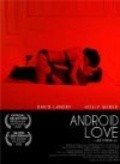 Android Love is the best movie in Adam Uilyam Uord filmography.
