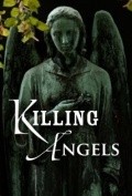 Killing Angels - movie with Chris Hayes.