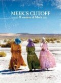Meek's Cutoff film from Kelli Reyhardt filmography.