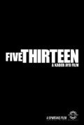 Film Five Thirteen.
