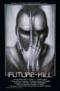 Future-Kill film from Ronald W. Moore filmography.
