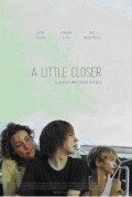 A Little Closer is the best movie in Sayra Player filmography.