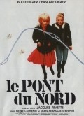 Le pont du Nord film from Jacques Rivette filmography.
