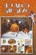 Film Cuarenta anos sin sexo.