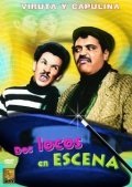 Dos locos en escena - movie with Gaspar Henaine.