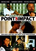 Point of Impact film from Bob Misiorowski filmography.