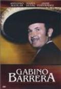 Gabino Barrera - movie with Guillermo Rivas.