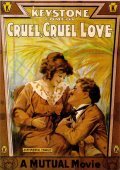 Cruel, Cruel Love film from George Nichols filmography.