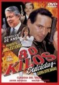80 kilos suicidas - movie with Rodolfo de Anda.