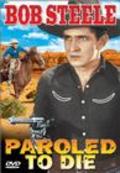 Paroled - To Die is the best movie in Buzz Barton filmography.