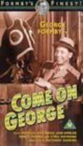 Come on George! is the best movie in Meriel Forbes filmography.