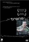Trans is the best movie in Justin Lakes filmography.