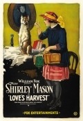 Love's Harvest is the best movie in Edwin B. Tilton filmography.