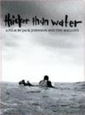 Thicker Than Water film from Kris Malloy filmography.
