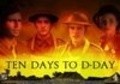 Ten Days to D-Day - movie with Ralph Fiennes.