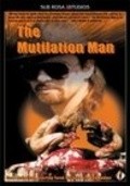Film The Mutilation Man.