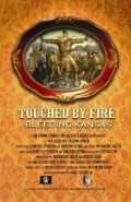 Touched by Fire: Bleeding Kansas film from Nathan King Miller filmography.