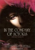 In the Company of Actors is the best movie in Andrew Upton filmography.