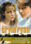 The Legend of Cryin' Ryan - movie with Ernie Lively.