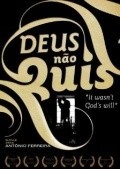 Deus Nao Quis is the best movie in Catarina Lacerda filmography.
