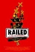 Railed is the best movie in Mark Strohman filmography.