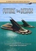 Future by Design film from William Gazecki filmography.