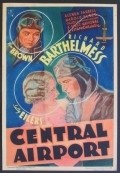 Central Airport film from William A. Wellman filmography.