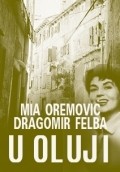 U oluji - movie with Dragomir Felba.