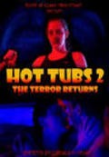 Film Hot Tubs II: The Terror Returns.