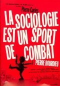 La sociologie est un sport de combat is the best movie in Loic Wacquant filmography.
