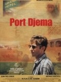 Port Djema - movie with Nathalie Boutefeu.