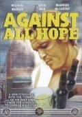 Against All Hope is the best movie in Elaine Bakakos filmography.