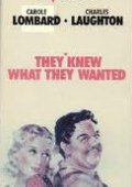 They Knew What They Wanted film from Garson Kanin filmography.