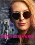 Film Intimate with a Stranger.
