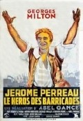 Jerome Perreau heros des barricades film from Abel Gance filmography.