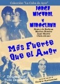 Mas fuerte que el amor - movie with Jorge Mistral.