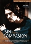Sin compasion - movie with Diego Bertie.