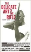 Film The Delicate Art of the Rifle.